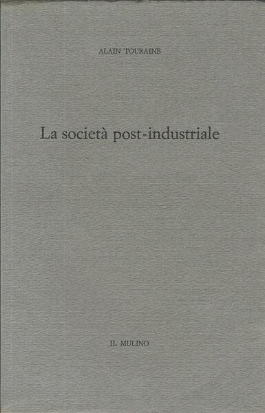LA SOCIETA' POST - INDUSTRIALE