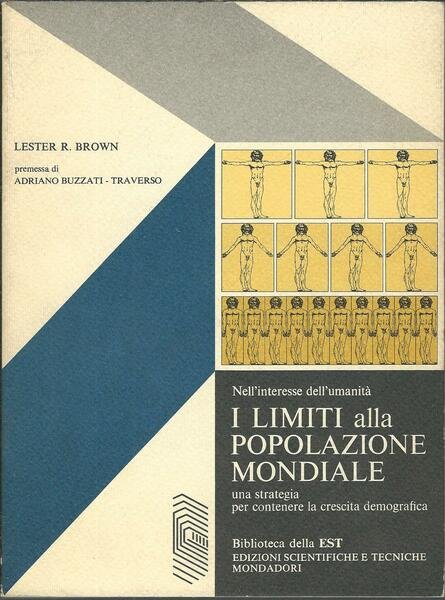 NELL'INTERESSE DELL'UMANITA' I LIMITI ALLA POPOLAZIONE MONDIALE, UNA STRATEGIA PER …