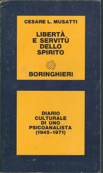 LIBERTA' E SERVITU' DELLO SPIRITO - DIARIO CULTURALE DI UNO …