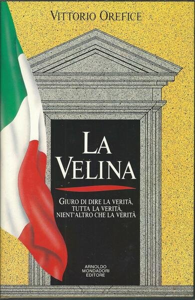 LA VELINA - GIURO DI DIRE LA VERITA', TUTTA LA …