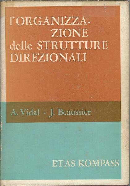 L'ORGANIZZAZIONE DELLE STRUTTURE DIREZIONALI