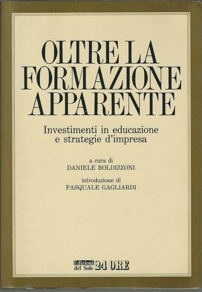 OLTRE LA FORMAZIONE APPARENTE - INVESTIMENTI IN EDUCAZIONE E STRATEGIE …