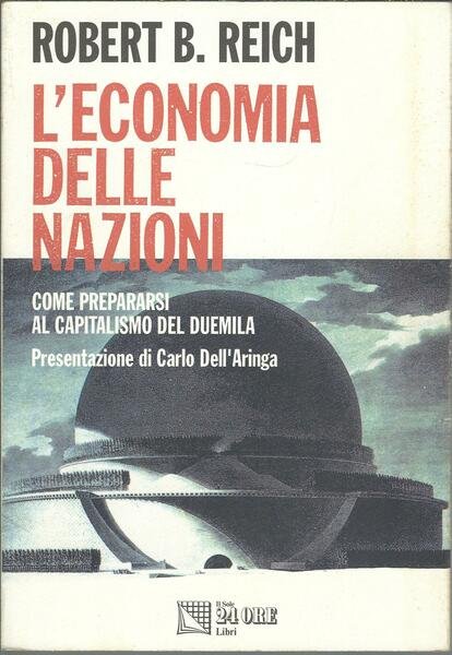 L'ECONOMIA DELLE NAZIONI - COME PREPARARSI AL CAPITALISMO DEL DUEMILA