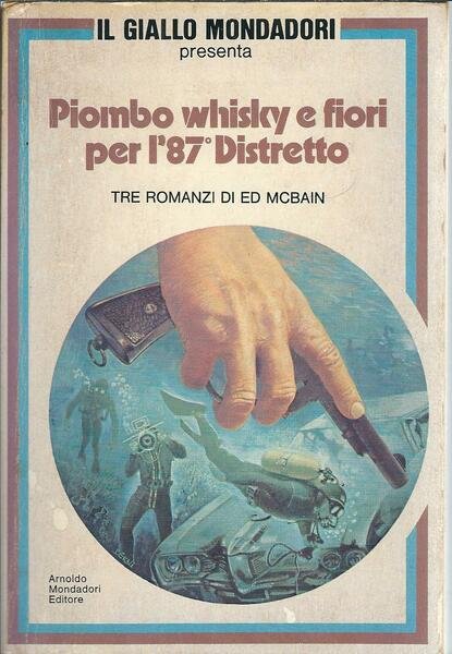 PIOMBO WHISKY E FIORI PER L'87° DISTRETTO - TRE ROMANZI