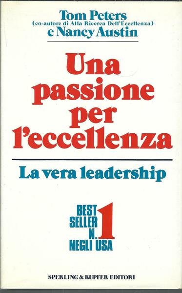 UNA PASSIONE PER L'ECCELENZA - LA VERA LEADERSHIP