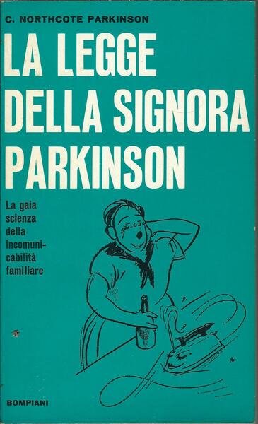 LA LEGGE DELLA SIGNORA PARKINSON