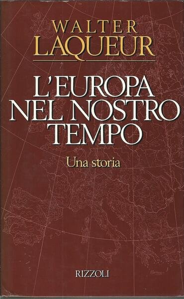 L'EUROPA NEL NOSTRO TEMPO - UNA STORIA