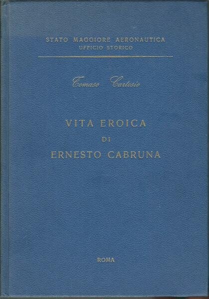 VITA EROICA DI ERNESTO CABRUNA