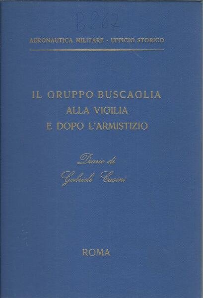 IL GRUPPO BUSCAGLIA ALLA VIGILIA E DOPO L'ARMISTIZIO