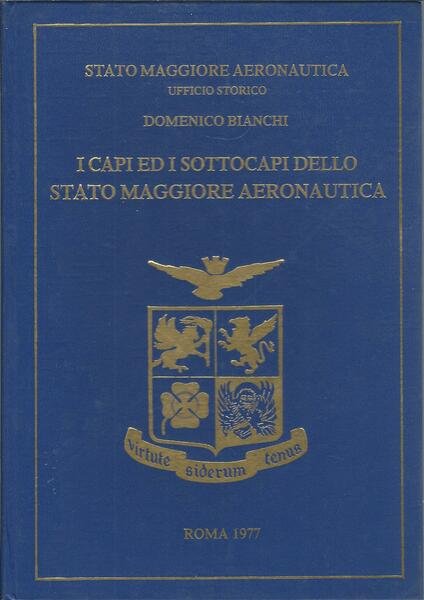 I CAPI ED I SOTTOCAPI DELLO STATO MAGGIORE AERONAUTICA