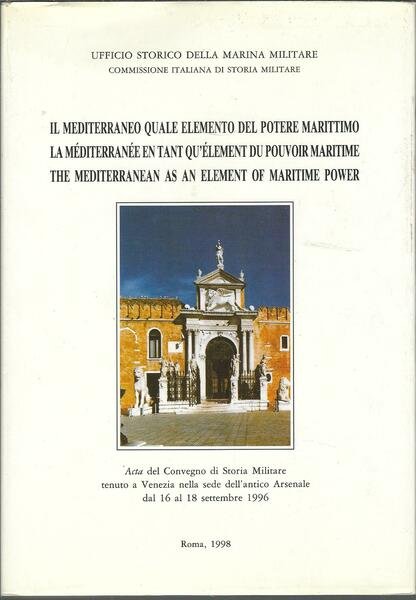 IL MEDITERRANEO QUALE ELEMENTO DEL POTERE MARITTIMO