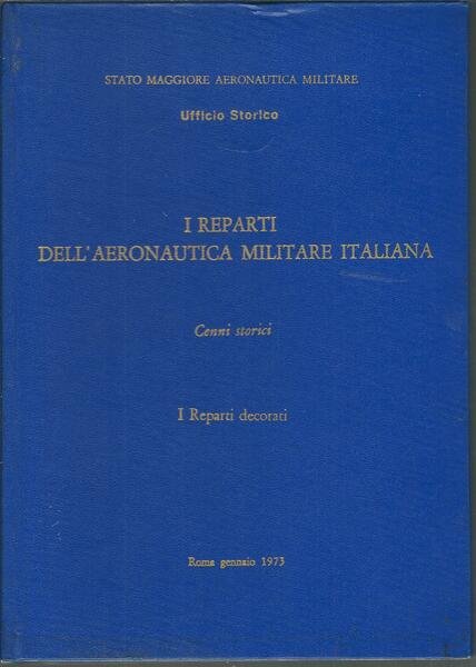 I REPARTI DELL'AEREONAUTICA MILITARE ITALIANA - CENNI STORICI . I …