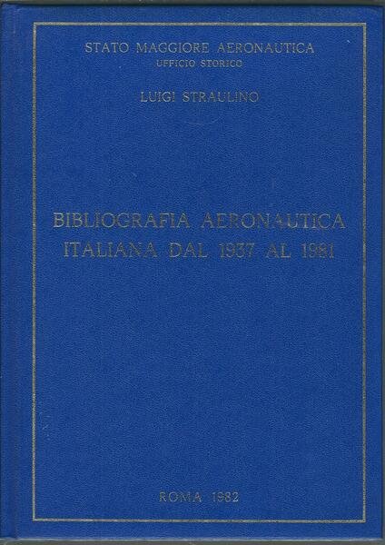 BIBLIOGRAFIA AERONAUTICA ITALIANA DAL 1937 AL 1981