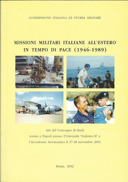 MISSIONI MILITARI ITALIANE ALL'ESTERO IN TEMPO DI PACE ( 1946 …