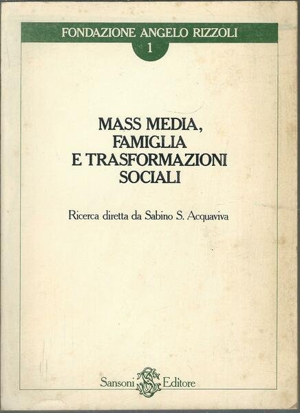 MASS MEDIA, FAMIGLIA E TRASFORMAZIONI SOCIALI