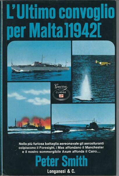 L'ULTIMO CONVOGLIO PER MALTA - 1942 -