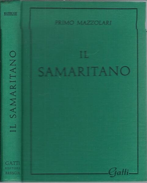 IL SAMARITANO - ELEVAZIONI PER GLI UOMINI DEL NOSTRO TEMPO