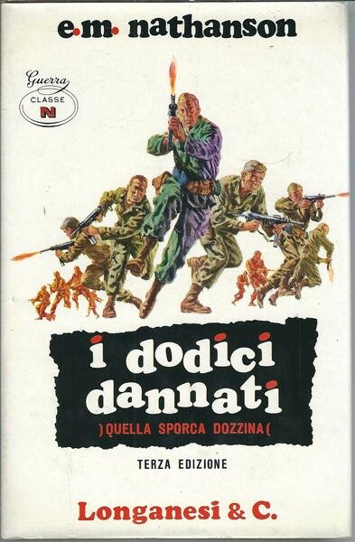 I DODICI DANNATI - QUELLA SPRCA DOZZINA