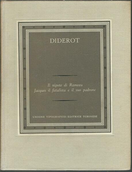 IL NIPOTE DI RAMEAU - JACQUES IL FATALISTA E IL …