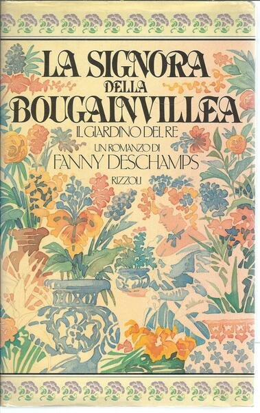 LA SIGNORA DELLA BOUGAINVILLEA - IL GIARDINO DEL RE