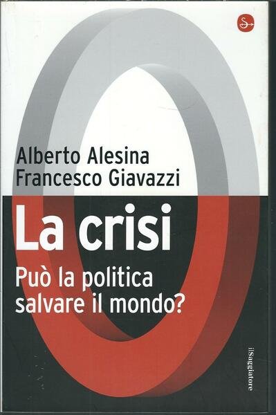 LA CRISI - PUO' LA POLITICA SALVARE IL MONDO?