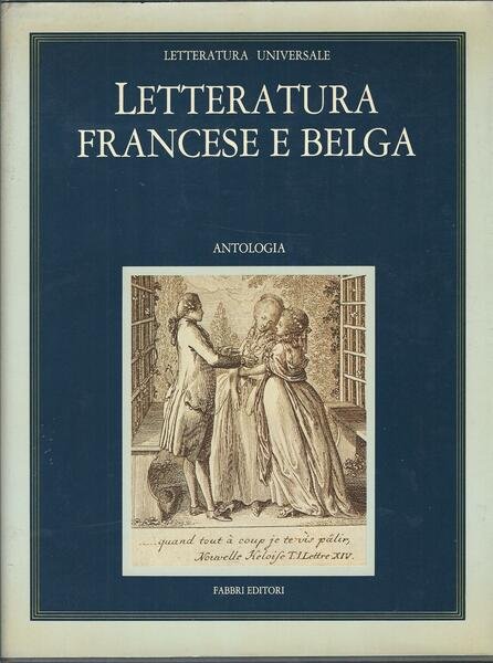 LETTERATURA FRANCESE E BELGA - ANTOLOGIA