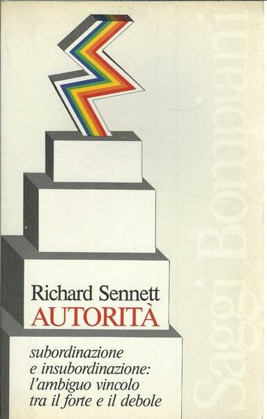 AUTORITA' - SUBORDINAZIONE E INSUBORDINAZIONE; L'AMBIGUO VINCOLO TRA IL FORTE …
