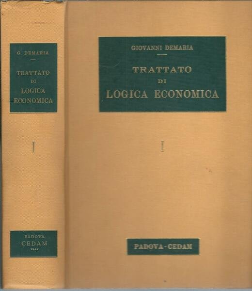 TRATTATO DI LOGICA ECONOMICA - VOLUME PRIMO - LA CATALLATTICA