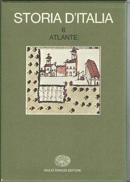 STORIA D'ITALIA - VOLUME SESTO - ATLANTE