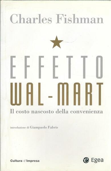 EFFETTO WAL - MART - IL COSTO NASCOSTO DELLA CONVENIENZA