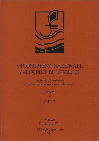 VI CONGRESSO NAZIONALE DELL'ORDINE DEI GEOLOGI - ATTI