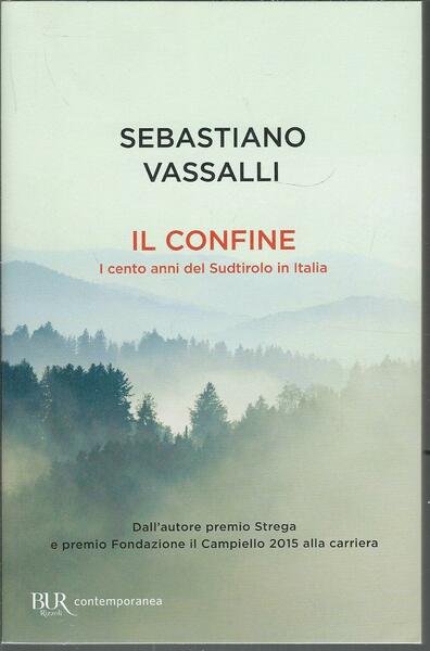 IL CONFINE - I CENTO ANNI DEL SUDTIROLO IN ITALIA