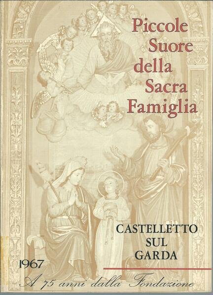 PICCOLE SUORE DELLA SACRA FAMIGLIA - CASTELLETTO SUL GARDA - …