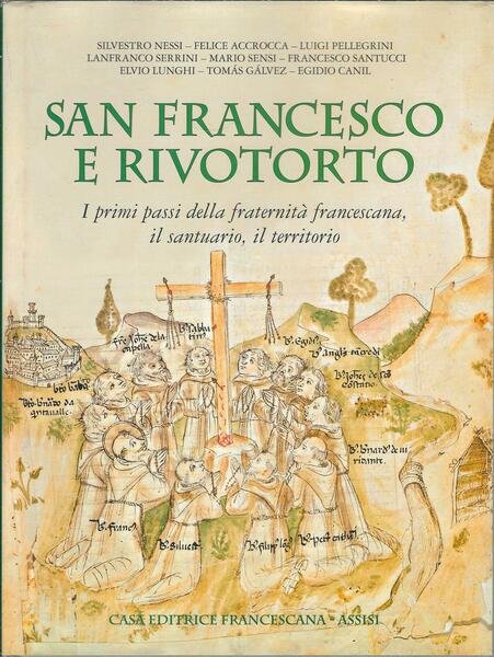 SAN FRANCESCO E RIVOTORTO - I PRIMI PASSI DELLA FRATERNITA' …