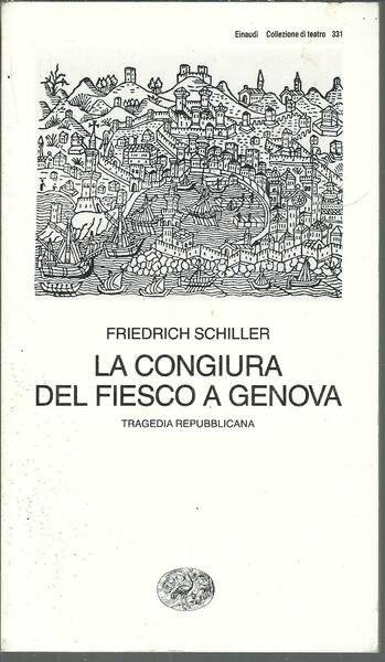 LA CONGIURA DEL FIESCO A GENOVA - TRAGEDIA REPUBBLICANA