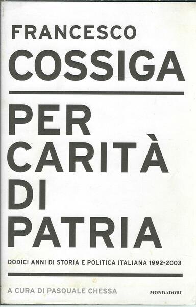 PER CARITA' DI PATRIA - DODICI ANNI DI STORIA E …