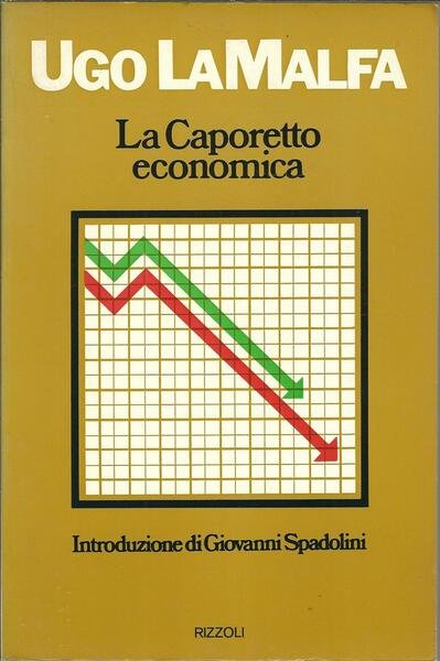 LA CAPORETTO ECONOMICA