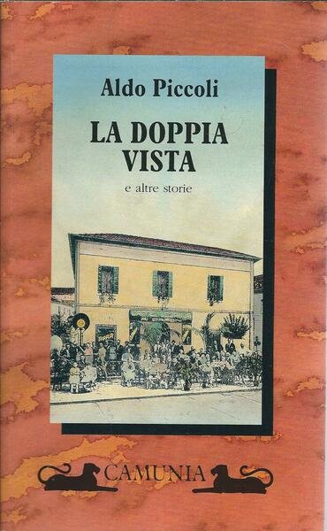 LA DOPPIA VISTA E ALTRE STORIE