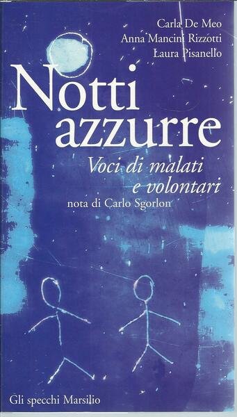 NOTTI AZZURRE - VOCI DI MALATI E VOLONTARI
