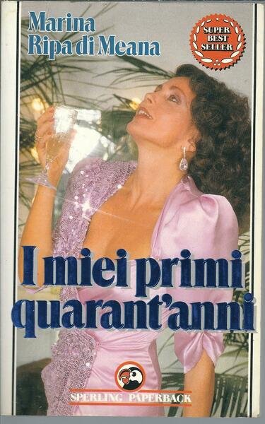 I MIEI PRIMI QUARANT'ANNI