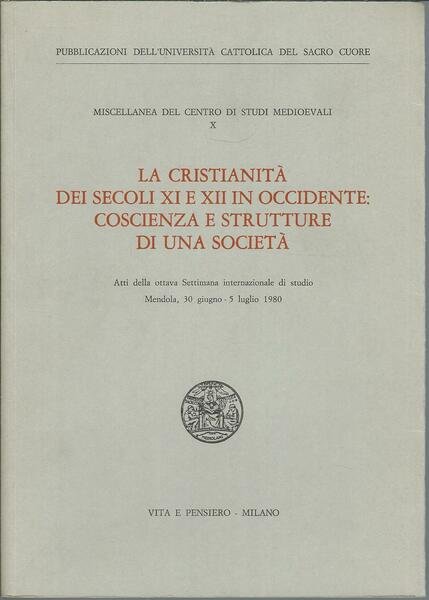 LA CRISTIANITA' DEI SECOLI XI E XII IN OCCIDENTE: COSCIENZA …