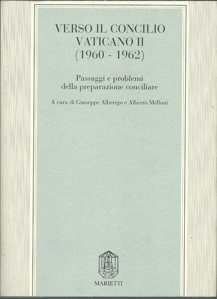 VERSO IL CONCILIO VATICANO II ( 1960 - 1962 ) …