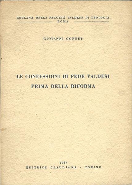 LE CONFESSIONI DI FEDE VALDESI PRIMA DELLA RIFORMA