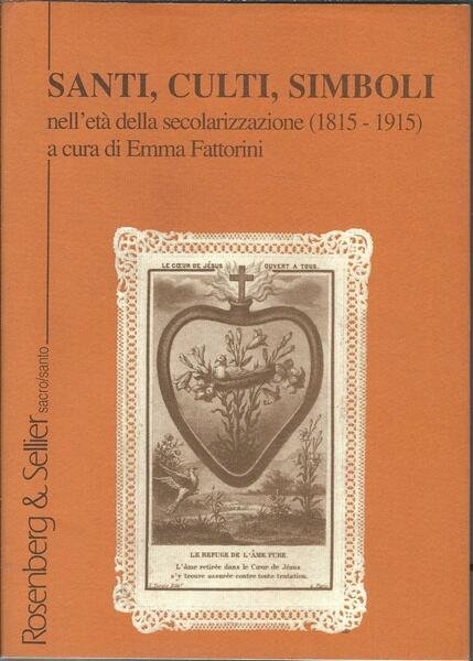 SANTI, CULTI, SIMBOLI NELL'ETA DELLA SECOLARIZZAZIONE ( 1815 - 1915 …