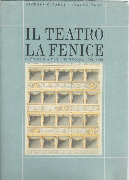 IL TEATRO LA FENICE - CRONOLOGIA DEGLI SPETTACOLI - 1792 …