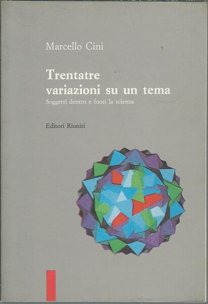 TRENTATRE VARIAZIONI SU UN TEMA - SOGGETTI DENTRO E FUORI …