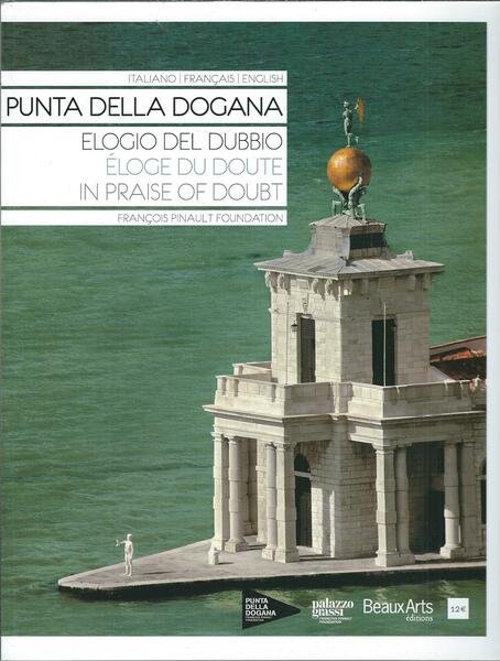 PUNTA DELLA DOGANA - ELOGIO DEL DUBBIO