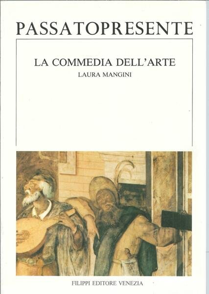 PASSATOPRESENTE - LA COMMEDIA DELL'ARTE