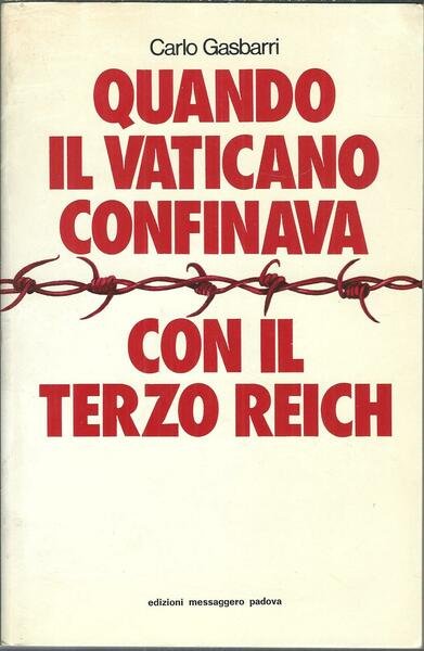 QUANDO IL VATICANO CONFINAVA CON IL TERZO REICH