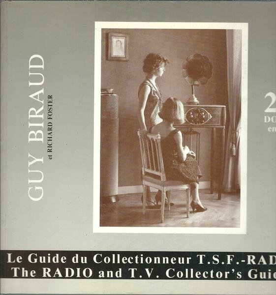 LE GUIDE DU COLLECTIONNEUR T.S.F. RADIO - T.V. THE RADIO …